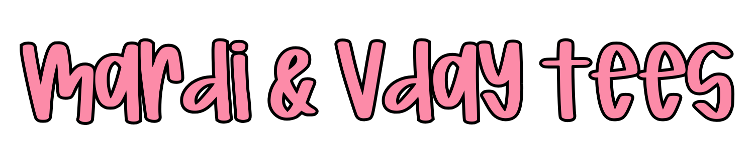mardi + vday tees