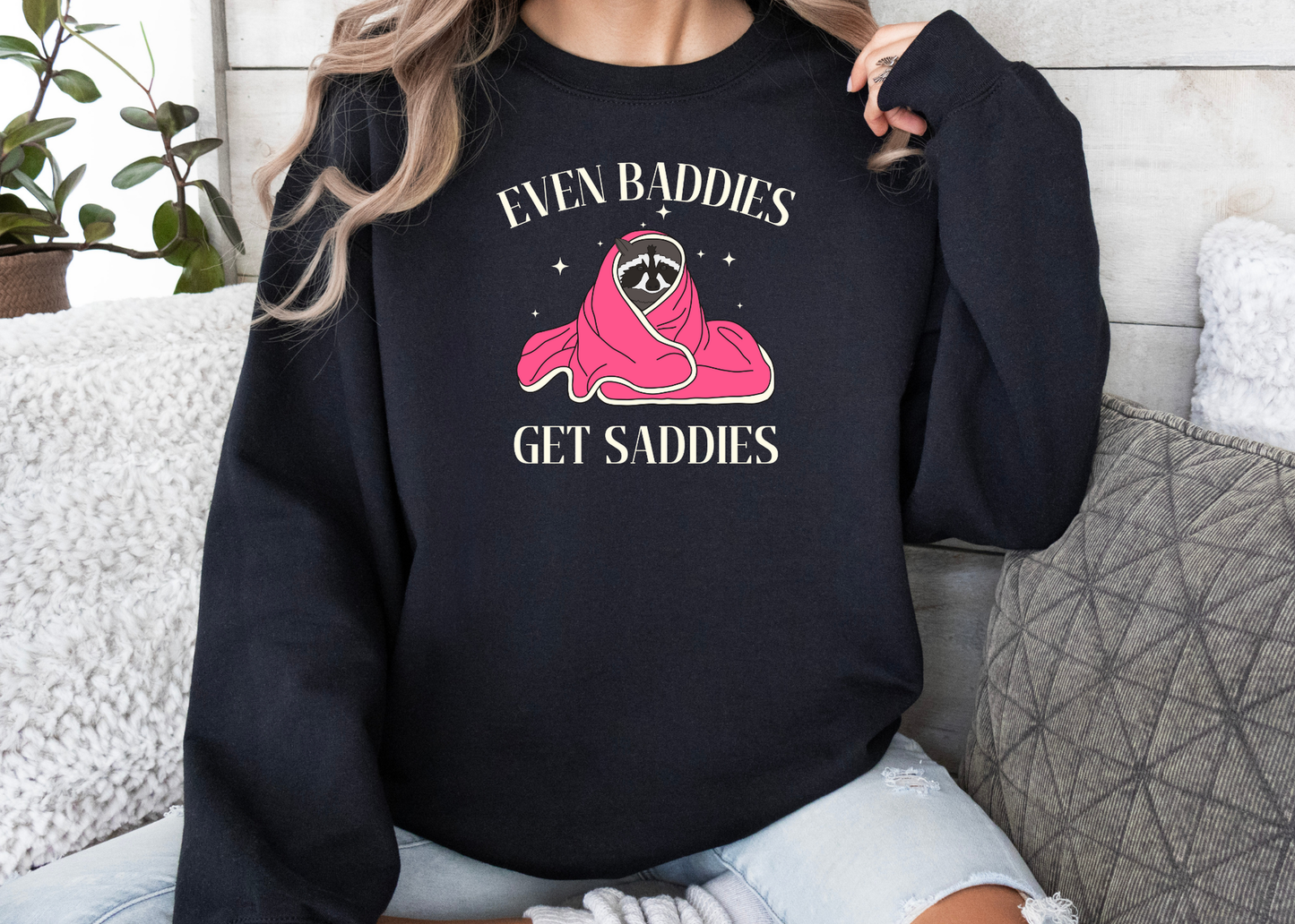 baddies get saddies crewneck