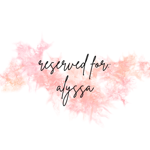 reserved for alyssa